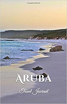 Aruba Travel Journal: Perfect Size 100 Page Notebook Diary indir