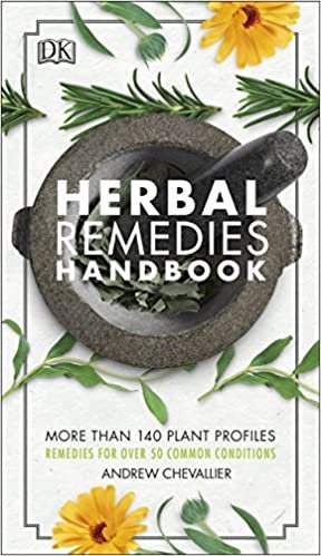 Herbal Remedies Handbook : More Than 140 Plant Profiles; Remedies for Over 50 Common Conditions
