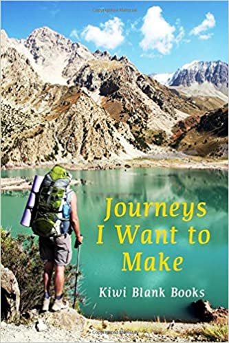 Journeys I Want to Make