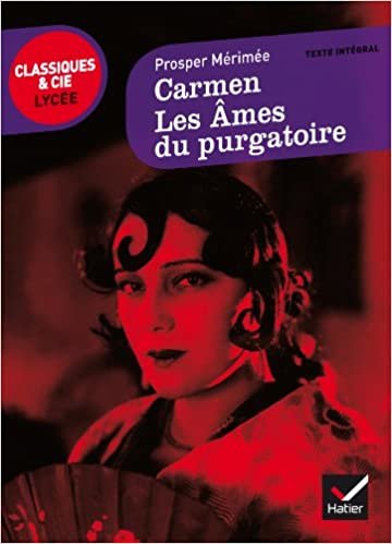 Carmen. Les Ames Du Purgatoire: suivi des Âmes du purgatoire (Classiques & Cie Lycée (48))