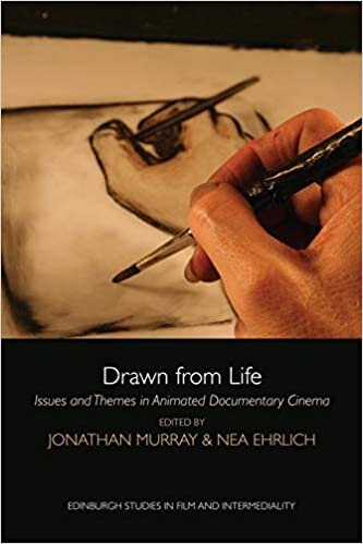 Drawn from Life: Issues and Themes in Animated Documentary Cinema (Edinburgh Studies in Film and Intermediality)