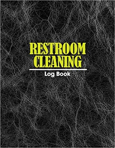 Restroom cleaning log book: Bathroom Checklist For Cafes, Hotels, Restaurants & Other Businesses, for resorts, homestay, small business, café, office, ... Store, shop, ... | 8.5" X 11" 120 Pages indir