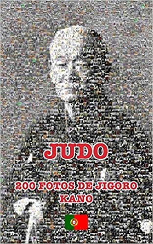 JUDO - 200 FOTOS DE JIGORO KANO (português) indir