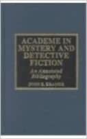 Academe in Mystery and Detective Fiction: An Annotated Bibliography