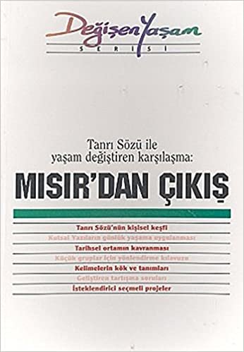 Mısır’dan Çıkış Tanrı Sözü ile Yaşam Değiştiren Karşılaşma