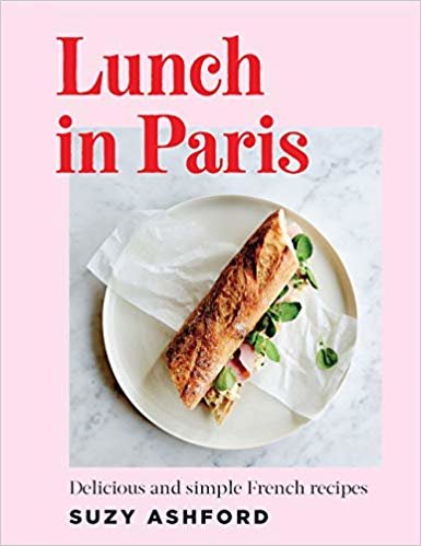 Lunch in Paris: Delicious and simple French recipes indir