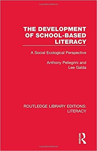 The Development of School-based Literacy: A Social Ecological Perspective (Routledge Library Editions: Literacy, Band 19)