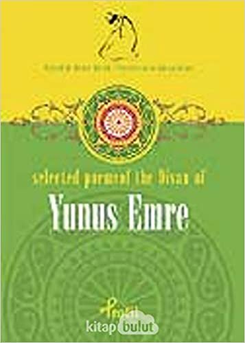 Selected Poems of The Divan of Yunus Emre