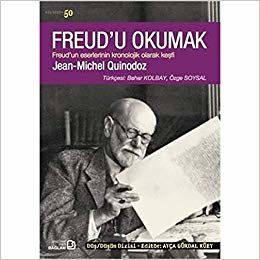 Freud'u Okumak-Freud'un Eserlerinin Kronolojik Olarak Keşfi
