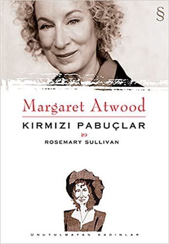 Margaret Atwood Kırmızı Pabuçlar: Unutulmayan Kadınlar 14