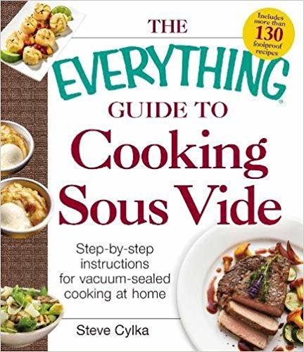 The Everything Guide To Cooking Sous Vide: Step-by-Step Instructions for Vacuum-Sealed Cooking at Home indir