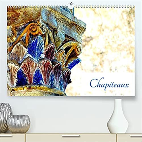 Chapiteaux (Calendrier supérieur 2022 DIN A2 horizontal)