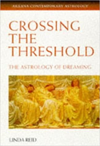 Crossing the Threshold: The Astrology of Dreaming (Contemporary Astrology) indir