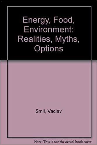 Energy, Food, Environment: Realities, Myths, Options