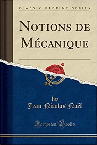 Notions de Mécanique (Classic Reprint)
