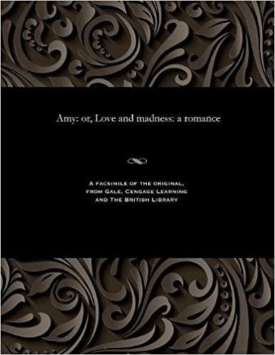 Amy: or, Love and madness: a romance indir