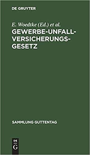 Gewerbe-Unfallversicherungsgesetz: Text-Ausgabe Mit Anmerkungen Und Sachregister (Sammlung Guttentag, 23)