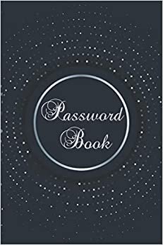 password book: Logbook To Protect Usernames and Passwords | Login and Private Information Keeper | Password Log Book Organizer A-Z