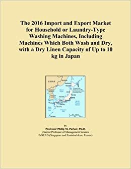 The 2016 Import and Export Market for Household or Laundry-Type Washing Machines, Including Machines Which Both Wash and Dry, with a Dry Linen Capacity of Up to 10 kg in Japan indir
