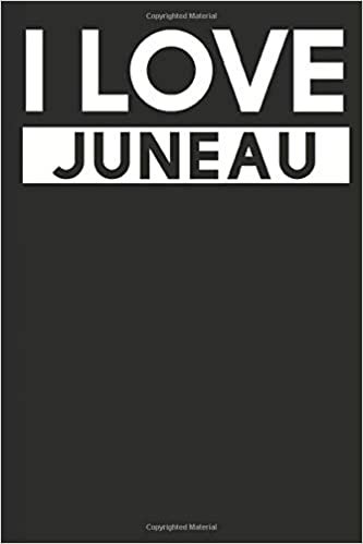 I Love Juneau: A Notebook indir