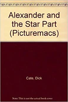 Alexander And The Star Part (Picturemacs S.)