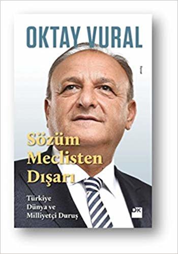 Sözüm Meclisten Dışarı: Türkiye Dünya ve Milliyetçi Duruş