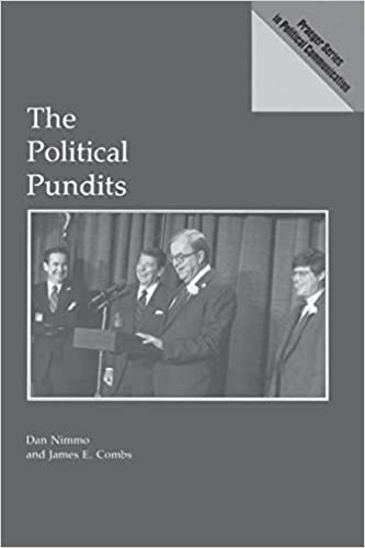 The Political Pundits (Praeger Series in Political Communication)