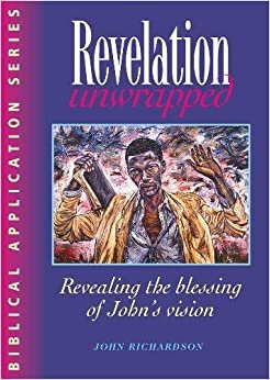 Revelation Unwrapped: Commentary on Revelation