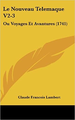 Le Nouveau Telemaque V2-3: Ou Voyages Et Avantures (1741)