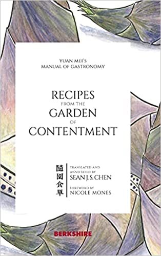 Recipes from the Garden of Contentment: Yuan Mei's Manual of Gastronomy indir