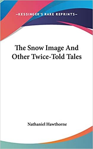 The Snow Image And Other Twice-Told Tales indir
