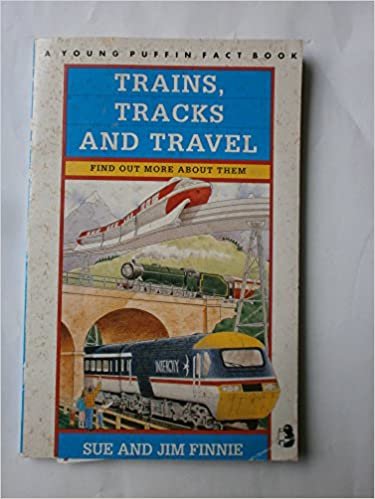 Trains, Tracks and Travel (Young Puffin Fact Books) indir