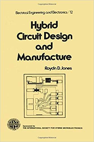 Hybrid Circuit Design and Manufacture: 012 (Electrical Engineering & Electronics)