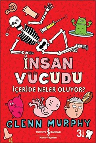 İnsan Vücudu: İçeride Neler Oluyor?