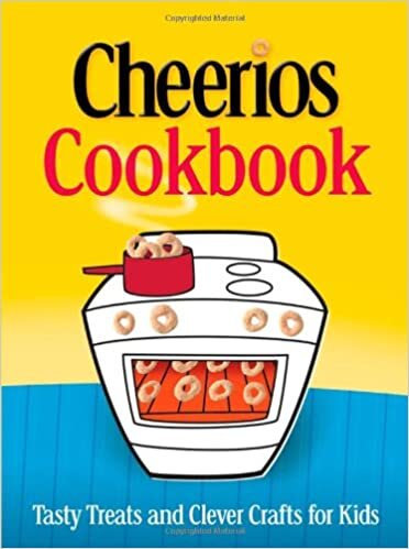 The Cheerios Cookbook: Tasty Treats and Clever Crafts for Kids indir