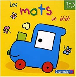 Les mots de bébé (1-3 a.): L'arbre, le bateau, la voiture, ...