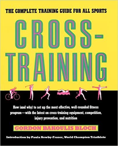 Cross-Training: The Complete Training Guide for All Sports (Fireside)