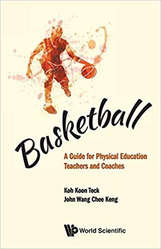 Basketball: A Guide for Physical Education Teachers and Coaches indir