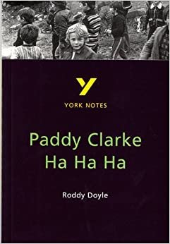 Paddy Clarke Ha Ha Ha (York Notes)