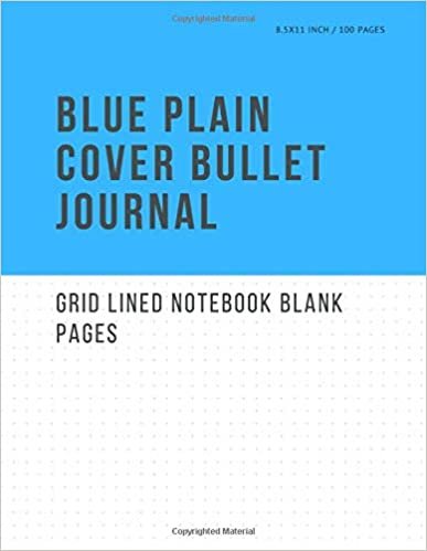 Blue Plain Cover Bullet Journal Grid Lined Notebook Blank Pages: Cheap Composition Journals Books College Ruled To Write In Letter Paper 8.5 X 11 indir