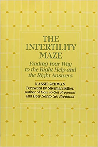 The Infertility Maze: Finding You Way to the Right Help and the Right Answers indir