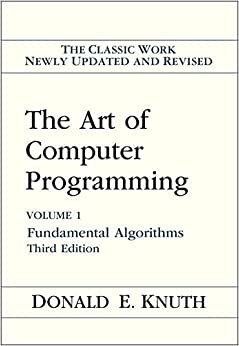 The Art of Computer Programming: Volume 1: Fundamental Algorithms: Fundamental Algorithms v. 1