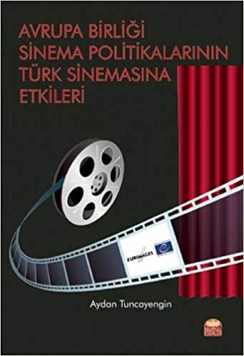 Avrupa Birliği Sinema Politikalarının Türk Sinemasına Etkileri