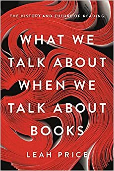 What We Talk About When We Talk About Books: The History and Future of Reading indir