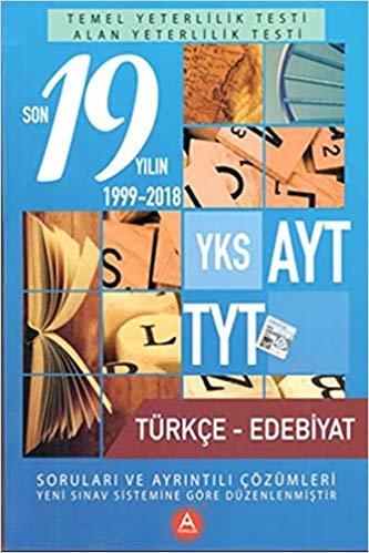 A Yayınları YKS AYT TYT Türkçe-Edebiyat Son 19 Yılın Çıkmış Soruları ve Ayrıntılı Çözümleri-YENİ