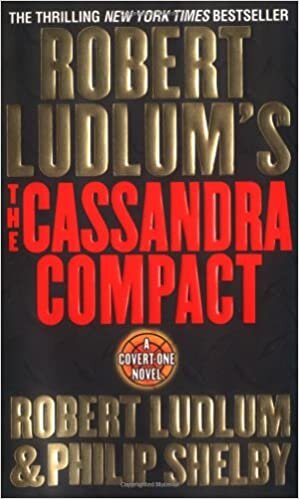 Robert Ludlum's the Cassandra Compact: A Covert-One Novel indir