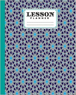 Lesson Planner: A Well Planned Year for Your Elementary, Middle School, Jr. High, or High School Student | 121 Pages, Size 8" x 10" | Hexagonal by Tracey Ferencz