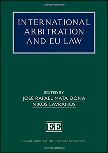 International Arbitration and Eu Law (Elgar Arbitration Law and Practice) indir