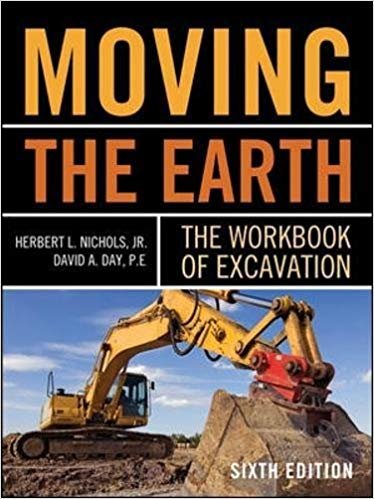 Moving The Earth: The Workbook of Excavation Sixth Edition