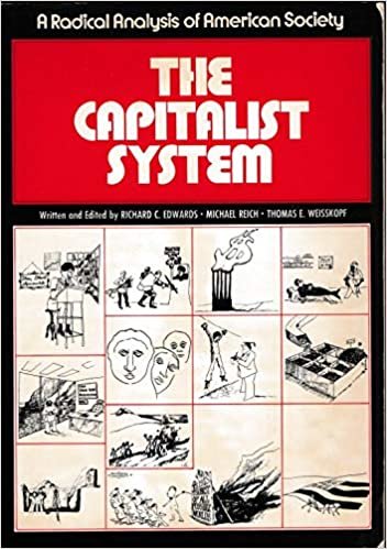 The Capitalist System: A Radical Analysis of American Society